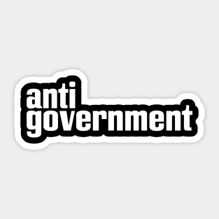 AntiGovernment Anti Government Anti-Government Sticker